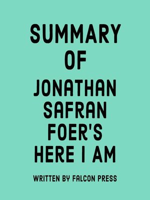 cover image of Summary of Jonathan Safran Foer's Here I Am